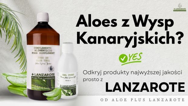 Aloes z Wysp Kanaryjskich. Poznaj sekret naturalnego piękna i zdrowia w produktach Aloe Plus Lanzarote, Aloe Canarias i Tabaibaloe!