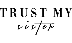 Trust My Sister