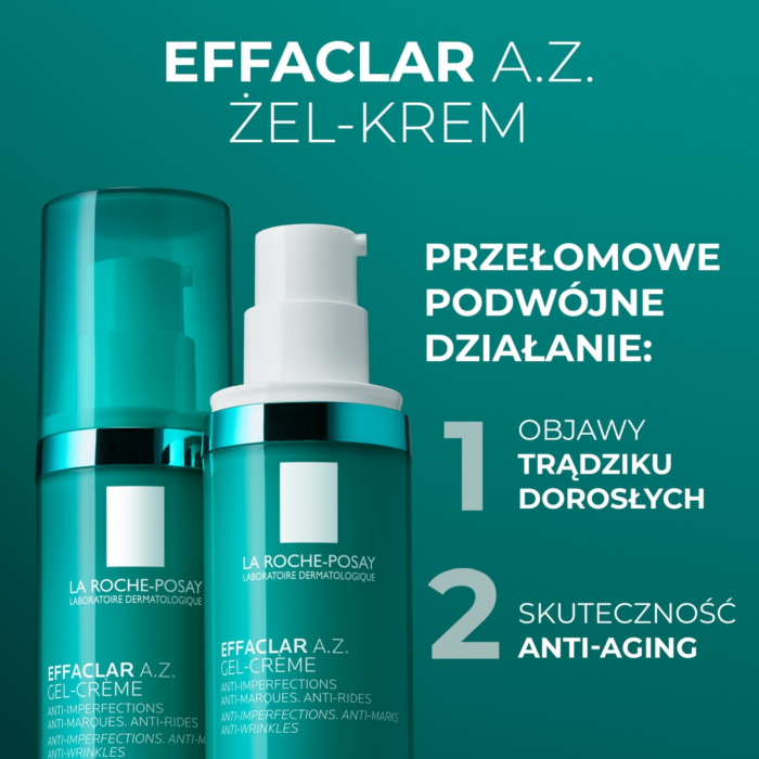 La Roche-Posay Effaclar A.Z. Żel-krem o podwójnym działaniu