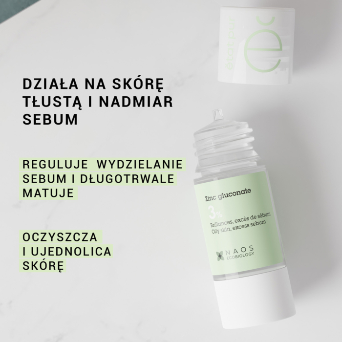 Etat Pur Glukonian cynku 3% - Zmatowienie skóry